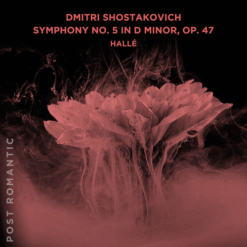 Halle - Dmitri Shostakovich Sym No. 5 In D Minor Op. 47