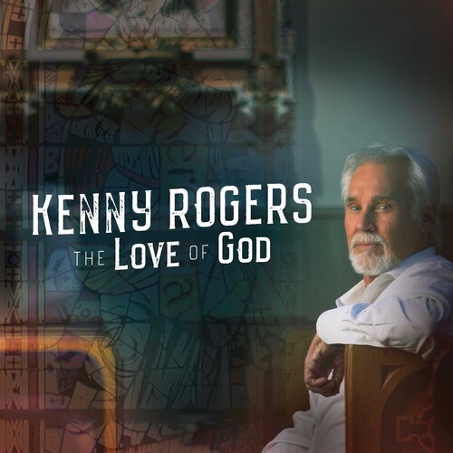 Kenny Rogers - The Love Of God: Deluxe Edition