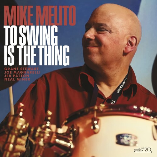 Mike Melito - To Swing Is The Thing