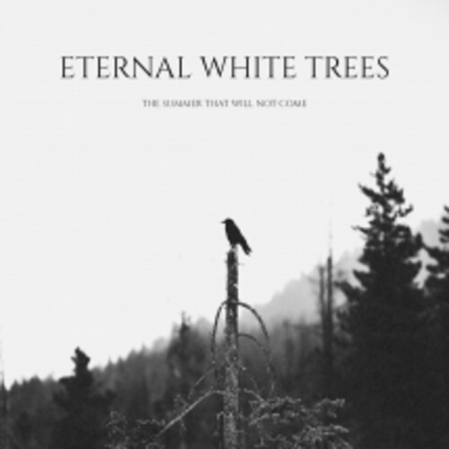Eternal White Trees - Summer That Will Not Come