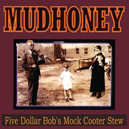 Mudhoney - Five Dollar Bob's Mock Cooter Stew [Limited Edition LP]