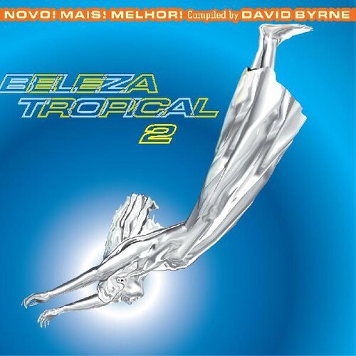 Beleza Tropical 2: Novo Mais Melhor - Brazil Classics 6 (Compiled By  David Byrne) (Various Artists)