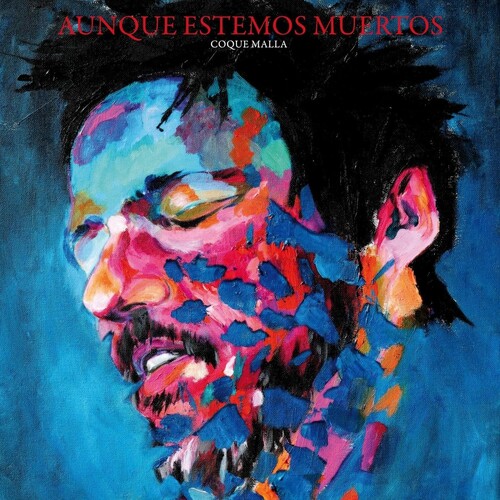 Coque Malla - Aunque Estemos Muertos (Blue) [Colored Vinyl] (Spa)