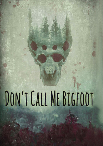 Don't Call Me Bigfoot
