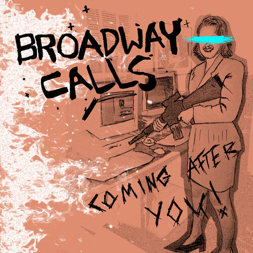 Broadway Calls - Coming After You!