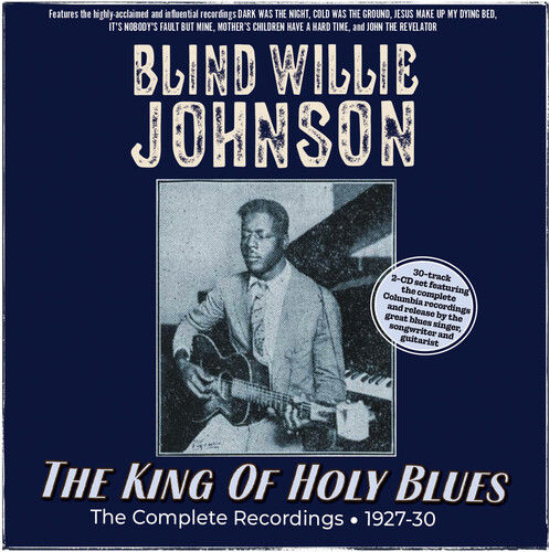 The King Of Holy Blues: The Complete Recordings 1927-30