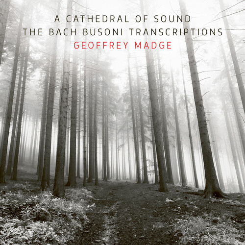 Cathedral of Sound the Bach Busoni Transcriptions