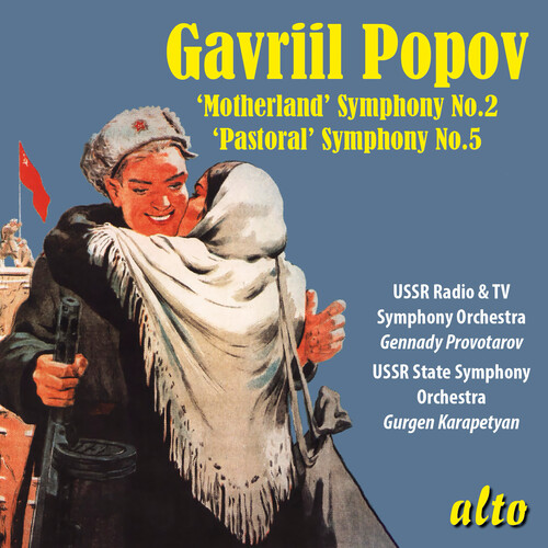 Gavriil Popov: Symphony No. 2 Motherland & Symphony No. 5 Pastoral