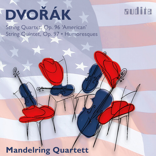 Dvorak: String Quartet, Op. 96, String Quintet, Op. 97 & Humoresques, Op. 101