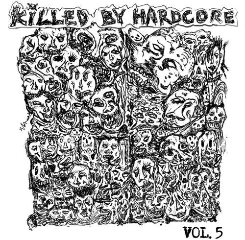 Various Artists - Killed by Hardcore Volume 5