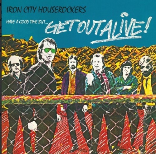 Have A Good Time But Get Out Alive