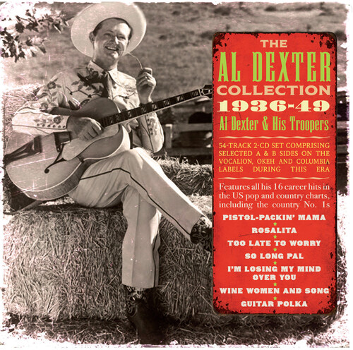 Al Dexter & His Troops - Collection 1936-49