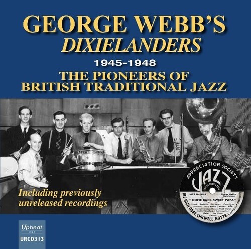 George Webb  / Dixielanders - 1945-1948 The Pioneers Of British Traditional Jazz
