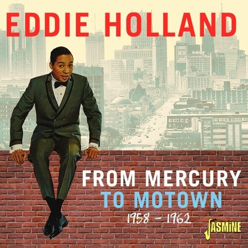 Eddie Holland - From Mercury To Motown 1958-1962 (Uk)