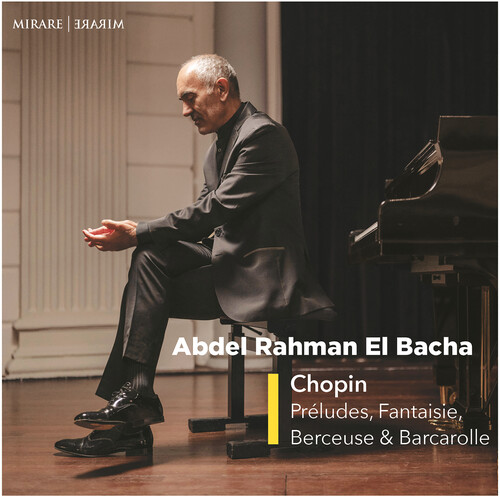El Bacha / Abdel Rahman - Chopin: Preludes Fantaisie Berceuse Et Barcarolle