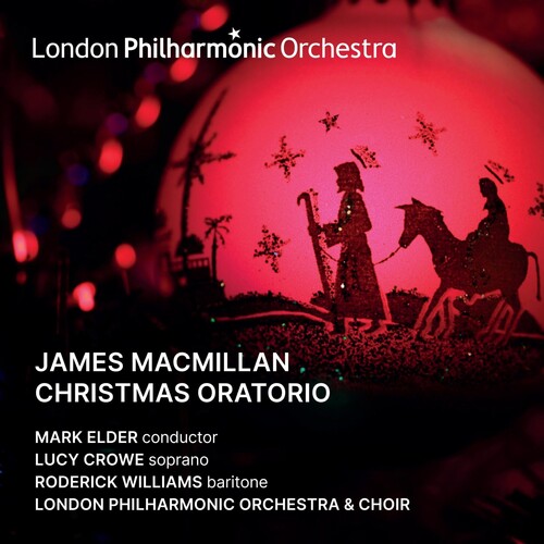 London Philharmonic Orchestra - Macmillan: Christmas Oratorio