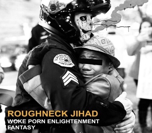 Roughneck Jihad / Frank James  John - Woke Porn Enlightenment Fantasy
