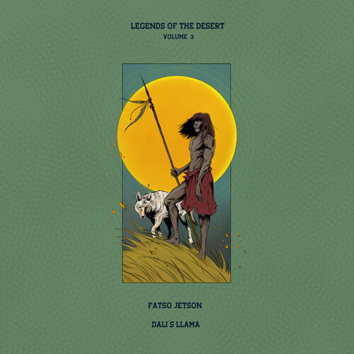 Fatso Jetson  & Dali's Llama - Legends Of The Desert: Vol.3