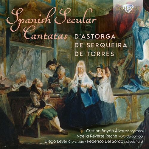 D'astorga / Serquiera / Alvarez - Spanish Secular Cantatas