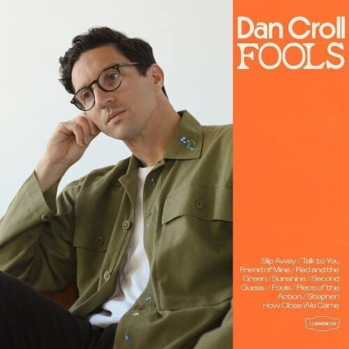Dan Croll - Fools (Uk)