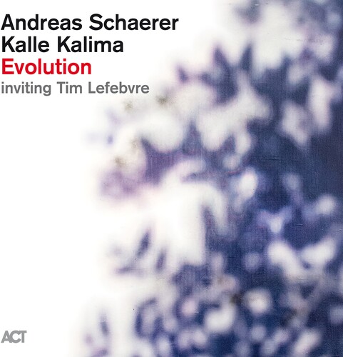 Andreas Schaerer  / Kalima,Kalle / Lefebvre,Tim - Evolution