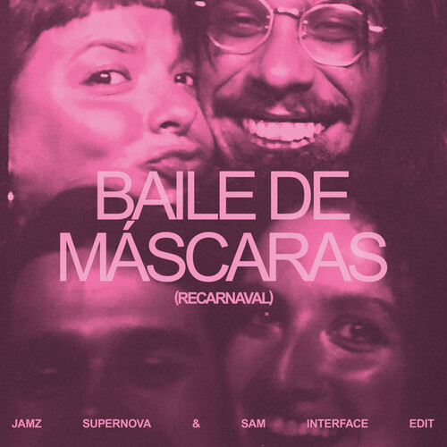 Baile De Mascaras (Jamz Supernova & Sam Interface Edit)