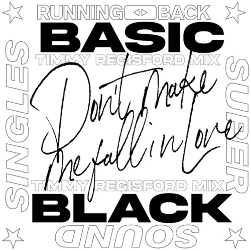 Don'T Make Me Fall In Love (Timmy Regisford Mixes)|Basic Black