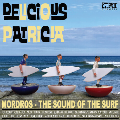 Mordros: The Sound Of The Surf|Delicious Patricia