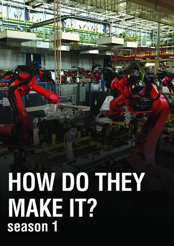 How Do They Make It?: Season One