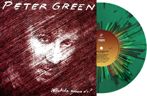 Whatcha Gonna Do - Limited Splatter Green Vinyl