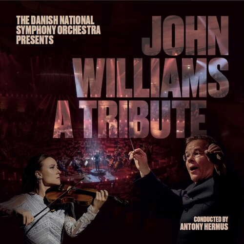 JOHN WILLIAMS: A TRIBUTE