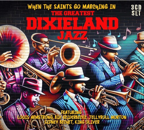 When The Saints Go Marching In: Greatest Dixieland Jazz