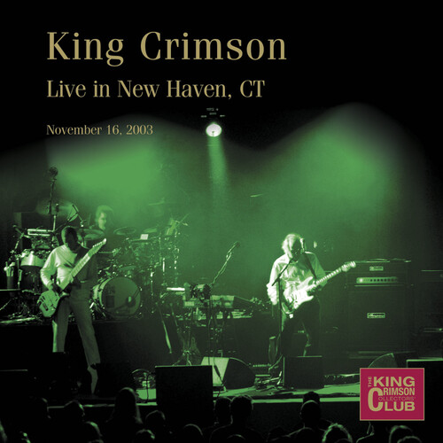 King Crimson - Live in New Haven, CT, November 16, 2003