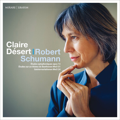 Claire Desert - Schumann: Etudes Symphoniques Op.13