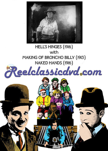 HELL'S HINGES WITH MAKING OF BRONCHO BILLY AND NAKED HANDS