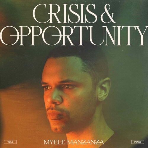 Myele Manzanza - Crisis & Opportunity 2 - Peaks