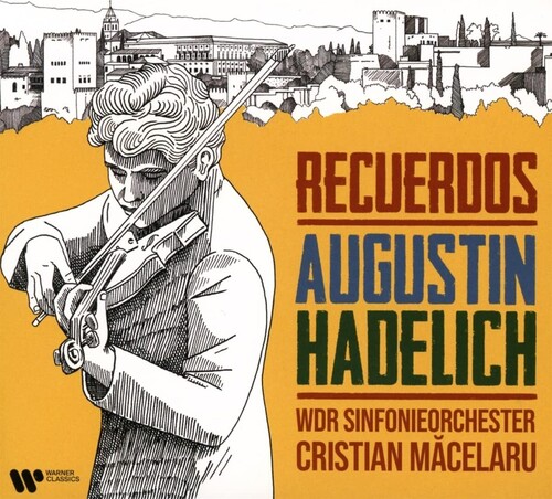 Augustin Hadelich - Recuerdos