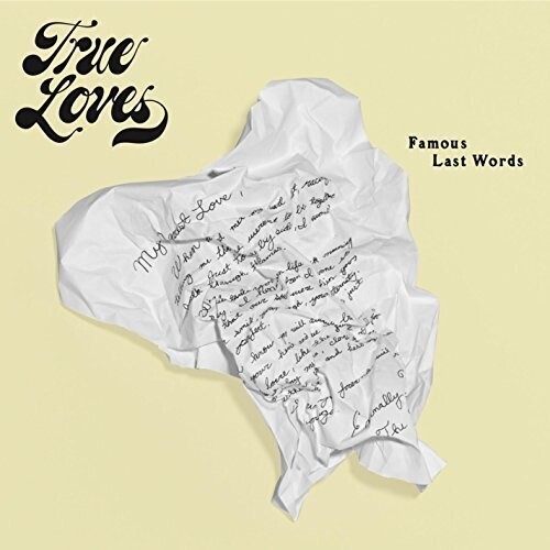 True Loves - Famous Last Words [Digipak]