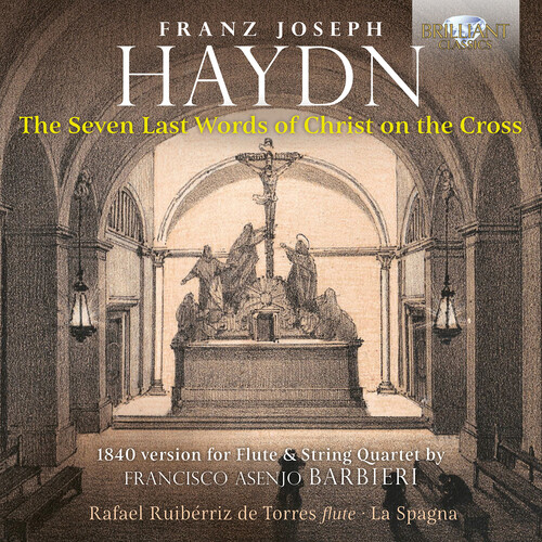 Haydn / Torres / La Spagna - Seven Last Words Of Christ On The Cross 1840