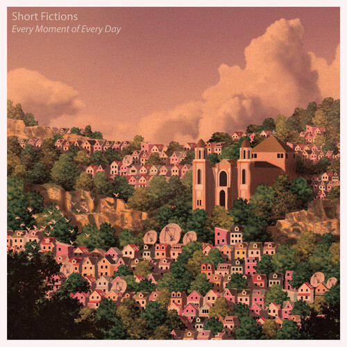 Short Fictions - Every Moment Of Every Day