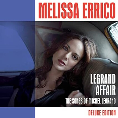 Melissa Errico  (Dlx) - Legrand Affair-Songs Of Michel Legrand - Deluxe