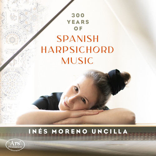 Albeniz / Balaguer / Uncilla - 300 Years Of Spanish Harpsichord Music