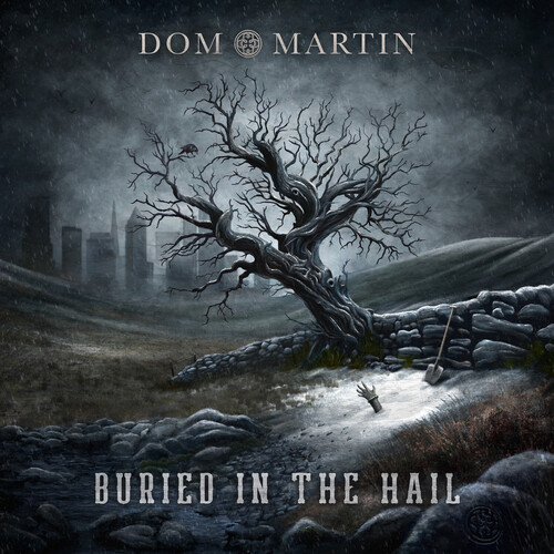 Dom Martin - Buried In The Hail [Digipak]