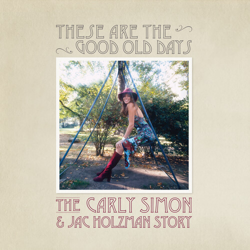 Carly Simon - These Are The Good Old Days: The Carly Simon &