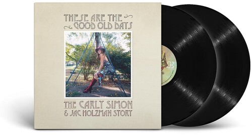 These Are The Good Old Days: The Carly Simon & Jac Holzman Story