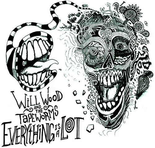 Will Wood  & The Tape Worms - Everything Is A Lot