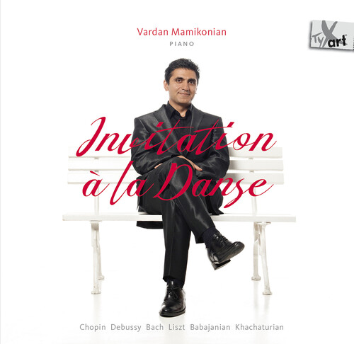 Chopin, Debussy, Bach, Liszt, Babajanian, Khachaturian: Invitation a la Danse