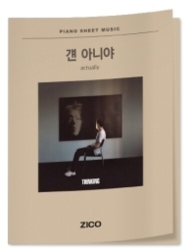 Zico - Piano Sheet Music - Zico [Actually] (Asia)