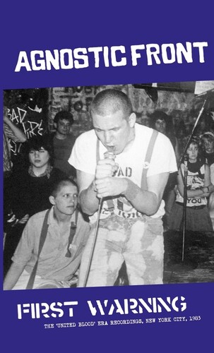 Agnostic Front - First Warning The 'united Blood'-Era Recordings