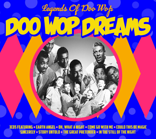Doo-wop Dreams: Legends Of Doo-wop